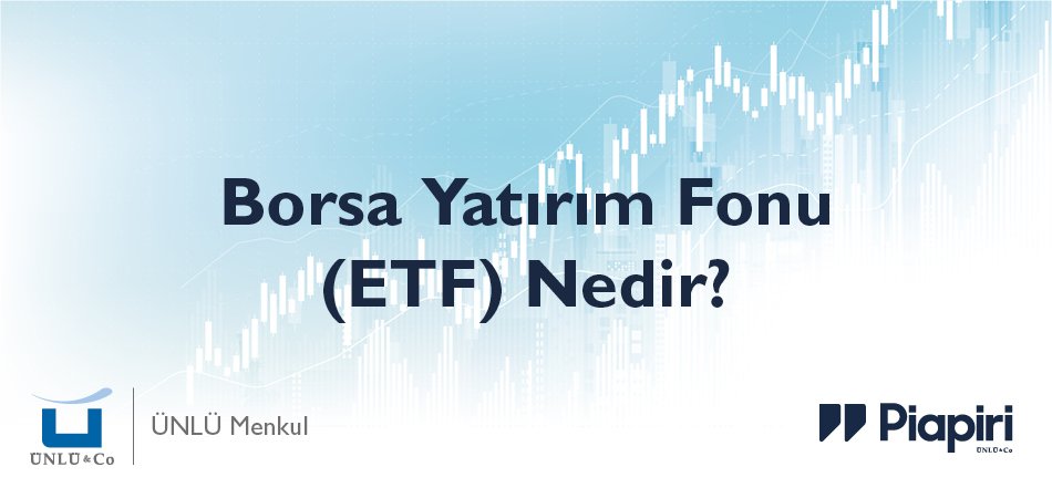 Borsa Yatırım Fonu (ETF) Nedir?