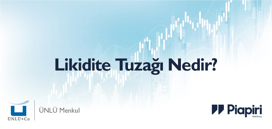 Likidite Tuzağı Nedir?