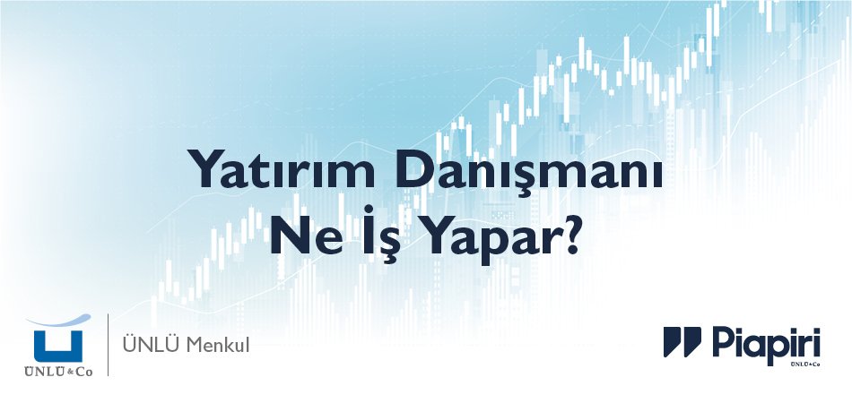 Yatırım Danışmanı Ne İş Yapar? Yatırım Danışmanı Ne İş Yapar?